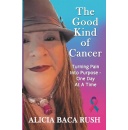 Alicia Baca Rush�s �The Good Kind of Cancer� To Be Displayed at a Book Festival at Printers Row, Chicago