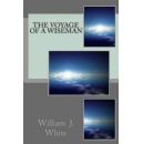 William J. White�s �The Voyage of A Wiseman� to be Displayed at a Book Festival at Printers Row, Chicago