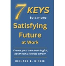 Richard Hinkie�s �7 Keys to a More Satisfying Future at Work� to be Displayed at a Book Festival at Printers Row, Chicago