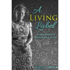 �A Living Label: An Inspirational Memoir and Guide�