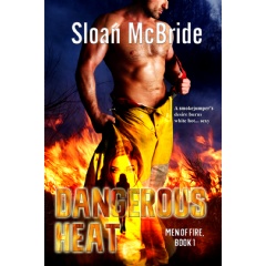 “Dangerous Heat” by Sloan McBride