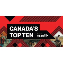 2025 Canada’s Top Ten presented by MUBI