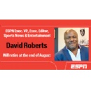 ESPN executive David Roberts will retire at end of August after nearly 50-year career