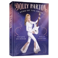 STAR OF THE SHOW: MY LIFE ON STAGE by Dolly Parton, Tom Roland