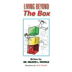“Living Beyond The Box” by Dr. Nelson L. Noggle