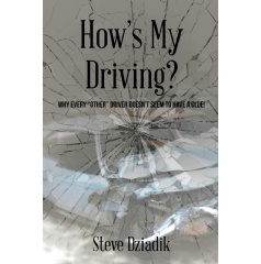 �How�s My Driving?� by Steve Dziadik