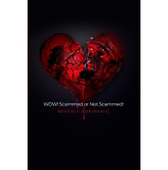 �Wow! Scammed or Not Scammed!� by Beverly Koribanic