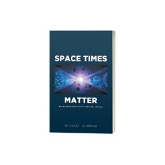 Space Times Matter: One Hundred Short Stories About the Universe