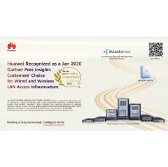 Poster: Huawei named a January 2020 Gartner Peer Insights Customers’ Choice for Wired and Wireless LAN Access Infrastructure