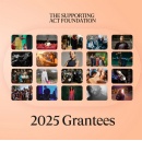 The Supporting Act Foundation welcomes 20 new artists and nonprofits to its roster