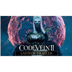 Experience an Epic Adventure That Transcends Time in CODE VEIN II, Available Now on Consoles and PC