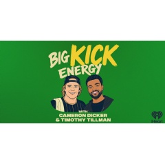iHeartMedia Announces �Big Kick Energy with Cameron Dicker and Timothy Tillman,� a New Podcast Bridging the Worlds of Football and Soccer
