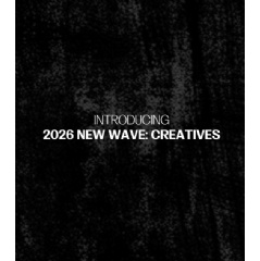 Introducing the 2026 New Wave: Creatives