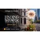 Cirque du Soleil Brings a New Big Top Show Home: FINDING UTOPIA, from Michel Laprise, World Premiere in Montreal in April 2027 and in Gatineau in September 2027