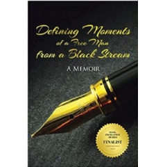 “Defining Moments of a Free Man from a Black Stream” by Dr. Frank Douglas