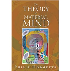 �The Theory of Material Mind� by Philip Hodgetts
