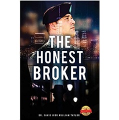 “The Honest Broker” by: Dr. David Ivor William Taylor