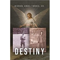 Michael Angel Torres Sr.'s book “Destiny” is destined to become a film that would convince people to trust in the Lord thumbnail