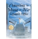 �Consorting the Muse in Her Upstairs Office� by Ralph Bowers