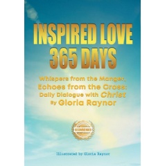 Gloria Raynor�s �Inspired Love 365 Days� Offers a Year-Round Invitation to Rediscover Faith, Love, and the Meaning of Christ