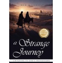 Bob Withrow�s �A Strange Journey: Listening to God�s Messengers� Offers a Fresh, Human Perspective on the Christmas Story