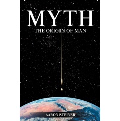 “Myth: The Origin of Man” by Aaron Steiner
