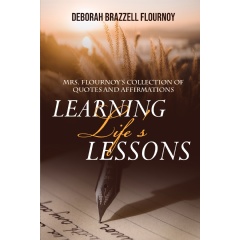 D.L. Brazzell Flournoy Invites Readers to Ponder in her Anthology, “Mrs. Flournoy's Collection of Quotes and Affirmations: Learning Life's Lessons” thumbnail