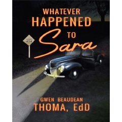 “Whatever Happened to Sara,” a Thriller by Gwen Beaudean Thoma, EdD, Has Readers on the Edge of Their Seats thumbnail