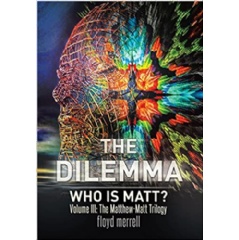 “The Dilemma: Who Is Matt?” by Floyd Merrell