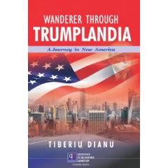 “Trumplandia: A Journey in New America” by Tiberiu Dianu