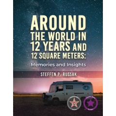 “Around the World in 12 Years and 12 Square Meters” by Steffen Russak