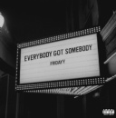 4X Grammy-Nominated Artist Fridayy Announces New EP, Everybody Got Somebody