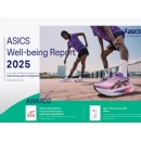 ASICS 2025 WELL-BEING REPORT RELEASED Further improving wellbeing through health management
