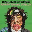 The Rolling Stones Announce Foreign Tongues, Loose Lips the Deluxe Edition of Foreign Tongues Our November 27