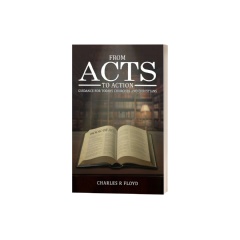 From Acts to Action: Guidance for Todays Churches and Christians