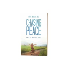 Chasing Peace: How to Deal with Difficult People by Tonya McBean M.S