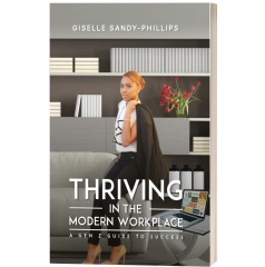 Thriving in the Modern Workplace: A Gen Z Guide to Success by Giselle Sandy-Phillips