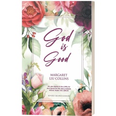 God is Good by Margaret Liu Collins