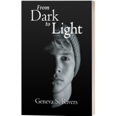 From Dark to Light by Geneva S. Rivers