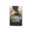 Mark Unterberg�s Thriller �Bigger Game� Makes Its London Book Fair Debut