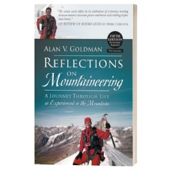 Reflections on Mountaineering: A Journey Through Life as Experienced in the Mountains (FIFTH EDITION, Revised and Expanded) with Addendum: 2024