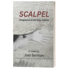 Scalpel: Vengeance is the Only Justice by Joel Berman