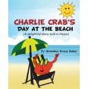 Leavitt Peak Press Announces the Release of �Charlie Crab�s Day at the Beach�