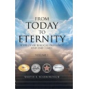 Clarity in Confusing Times: Walter R. Scarborough Releases �From Today to Eternity� to Bring Hope and Order to Biblical Prophecy