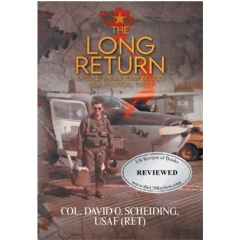 Col. David O. Scheiding Offers Insights into the Complexities of War
and Patriotism in His Book “The Long Return” -