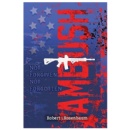 “Ambush: Not Forgotten, Not Forgiven” — A Gripping New Mystery Novel by Robert J. Rosenbaum