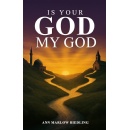 New Book Explores the Question: Do Christians and Muslims Worship the Same God? - �Is Your God My God?� by Dr. Rev. Ann Marlow Riedling Now Available on Amazon