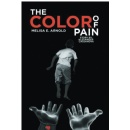 Now Available Worldwide: �The Color of Pain� by Melisa E. Arnold � A Powerful Belize-Set Story of Heartbreak and Survival