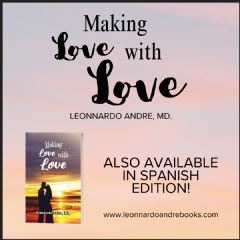 A Revolutionary Beacon to Relationship Bliss: Leonnardo Andre MD
Writes “Making Love with Love”