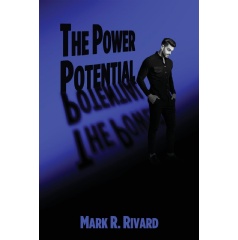 �The Power Potential� by Mark Robert Rivard